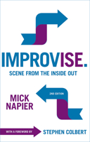 Improvise.: Scene from the Inside Out 032500630X Book Cover