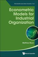 Econometric Models for Industrial Organization 9813209003 Book Cover