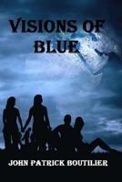 Visions Of Blue 1512144223 Book Cover