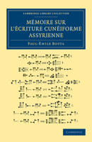 Memoire Sur L'Ecriture Cuneiforme Assyrienne (1848) 1120454484 Book Cover