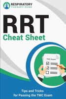 RRT Cheat Sheet: Tips and Tricks for Passing the TMC Exam 168984695X Book Cover