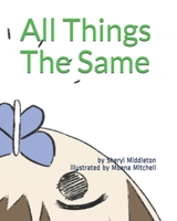 All Things The Same 1653432209 Book Cover