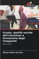 Scuola, qualità sociale dell'istruzione e formazione degli insegnanti: Realtà e sfide (Italian Edition) B0CLMLXW8G Book Cover