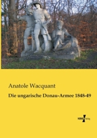 Die Ungarische Donau-Armee, 1848-49 (Classic Reprint) 3956109023 Book Cover