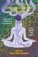 Amor Trascendental - Sanación Ancestral: Método AtelTrainer (Conocimiento Trascendental Sanación ancestral) 8494370049 Book Cover