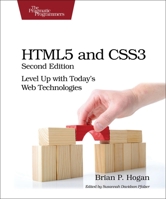 HTML5 and CSS3: Level Up with Today's Web Technologies 1937785599 Book Cover
