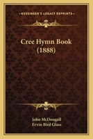 Cree Hymn Book 1436815789 Book Cover