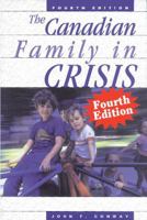 The Canadian Family in Crisis 1550287982 Book Cover