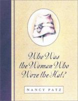 Who Was the Woman Who Wore the Hat? 0525469990 Book Cover