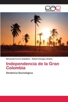 Independencia de La Gran Colombia 3659062723 Book Cover
