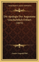 Die Apologie Der Augustana Geschichtlich Erklart (1873) 1275466761 Book Cover