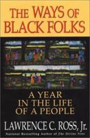 The Ways Of Black Folks: A Year in the Life of a People 0758206348 Book Cover