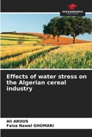 Effects of water stress on the Algerian cereal industry 6208309956 Book Cover