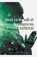 Jinsi ya Kusali & Kuongea na Yahweh B0BV982N1H Book Cover