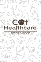 Cat Healthcare record book: Record your lovely cat Health & Wellness Log Journal Notebook for Cat Lovers, Track Veterinaries Visit Cat Groomer & ... and Medication Records. 6”x9” ,100 pages 1674003412 Book Cover