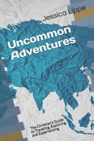 Uncommon Adventures 107952178X Book Cover