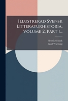 Illustrerad Svensk Litteraturhistoria, Volume 2, Part 1... (Swedish Edition) 1024725790 Book Cover