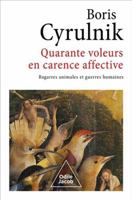 Quarante voleurs en carence affective: Bagarres animales et guerres humaines 2415003964 Book Cover