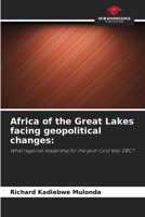 Africa of the Great Lakes facing geopolitical changes:: What regional leadership for the post-Cold War DRC? 6205932407 Book Cover