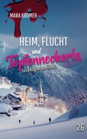 Heim, Flucht und Topfennockerln: Julia Kogler ermittelt Band 26 (German Edition) B0GKPBNH8G Book Cover