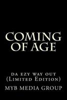 Coming of age: da ezy way out 1979853037 Book Cover
