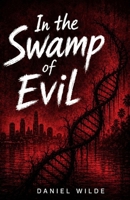 In the Swamp of Evil B0H1BMD41B Book Cover