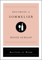 Becoming a Sommelier: Masters at Work 198212041X Book Cover