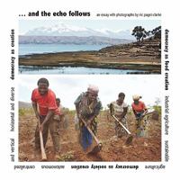 ... and the Echo Follows: An Essay with Photographs 1452082200 Book Cover