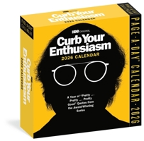 The Official Curb Your Enthusiasm Page-A-Day® Calendar 2026: 365 “Pretty, Pretty, Pretty Good” Quotes from the Award-Winning Series 1523533587 Book Cover