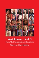 Watchman ... Vol. 2: From My Congregation on Facebook B08PJJS334 Book Cover