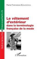 Le vêtement d'extérieur dans la terminologie française de la mode (Laboratorio@francesisti.It) (French Edition) 2343088047 Book Cover