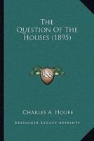 The Question Of The Houses 1146207484 Book Cover