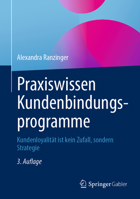 Praxiswissen Kundenbindungsprogramme: Kundenloyalität ist kein Zufall, sondern Strategie (German Edition) 3658497300 Book Cover