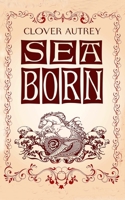Sea Born 1518886272 Book Cover