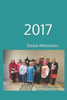 Senior Memories of 2017: 2017 (Volume 1) 1717173535 Book Cover