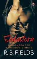 Seductora: Reclamada por Forajidos (Libro 2) (Spanish Edition) B0GDM2FNYH Book Cover