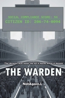 The Warden: No One Built the Cage 1996990217 Book Cover