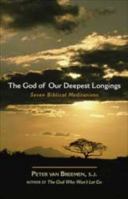 God of Our Deepest Longings: Seven Biblical Meditations 159471200X Book Cover