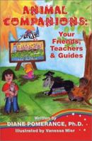 Animal Companions:Your Friends, Teachers & Guides 0970850026 Book Cover