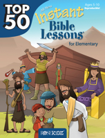 Top 50 Instant Bible Lessons for Elementary with Object Lessons 1628624981 Book Cover