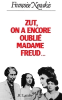 Zut, on a encore oublié madame Freud... 2709603721 Book Cover