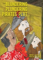 The Blundering Plundering Pirates' Plot 047351947X Book Cover