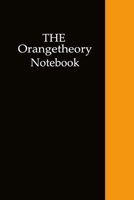 The Orangetheory Notebook: Inspiring, Motivational Quote Journal, Memory Book, Travel Journal, Diary To Record Your Thoughts, Graduation Gift,  6" x 9" Lined Blank S120 Page  by books Art B083XWMDF1 Book Cover