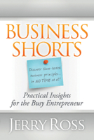Business Shorts: Practical Insights for the Busy Entrepreneur 1935245465 Book Cover