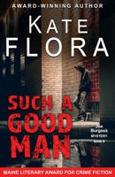 Such a Good Man (A Joe Burgess Mystery, Book 8) 1644572540 Book Cover