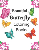Beautiful Butterfly Coloring Books for Adults: 100 Pages 8.5x11 Inch Adults coloring Beautiful butterfly books, Butterfly Coloring Books, Super Fun Coloring Books For Adults 166025891X Book Cover