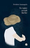 Se taire serait lâche 2754757147 Book Cover