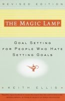 The Magic Lamp: Goal Setting for People Who Hate Setting Goals 060980166X Book Cover