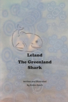 Leland the Greenland Shark 153713910X Book Cover