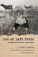 Out of Left Field: A Sportswriter’s Last Word 0252087887 Book Cover